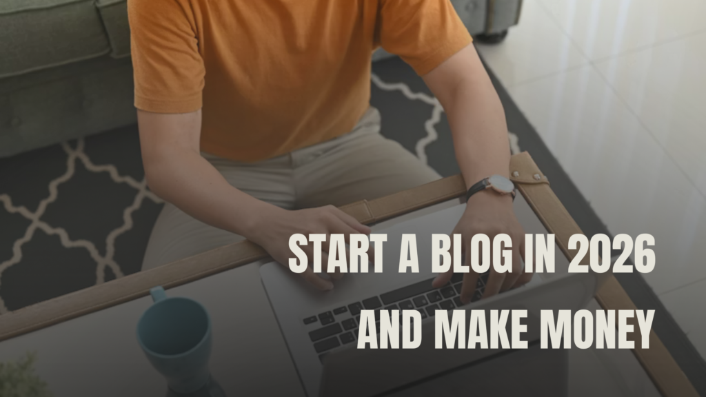 How to Start a Blog in 2026 & Earn Affiliate earn money online