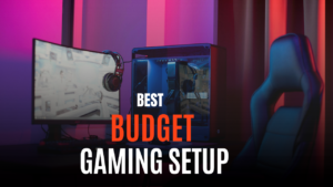 best budget gaming setup