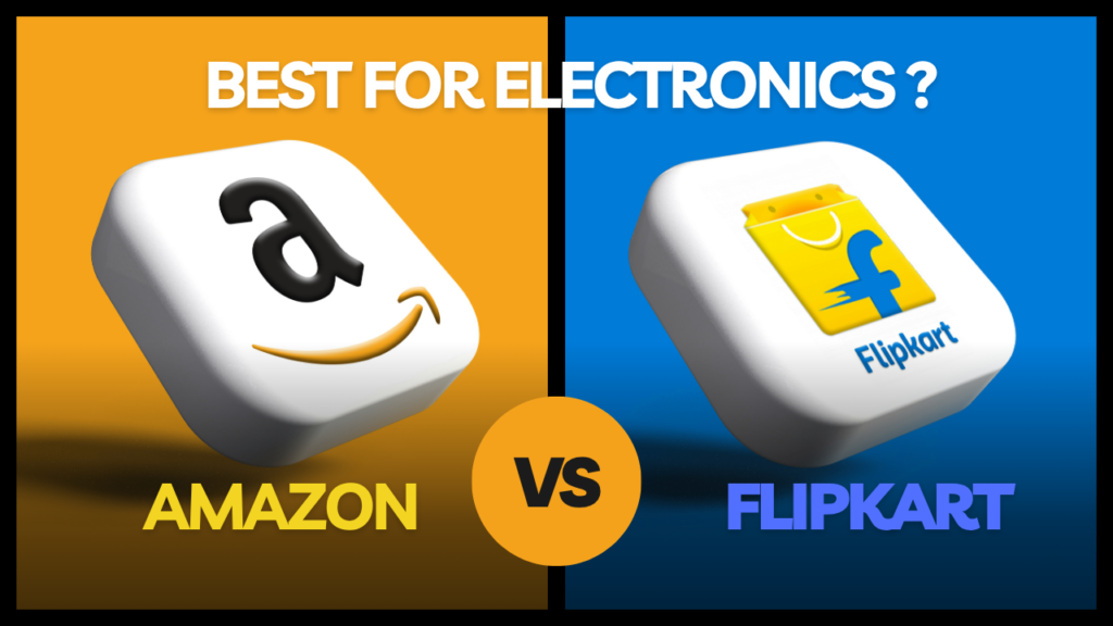 amazon vs fliipkart which is best electronics